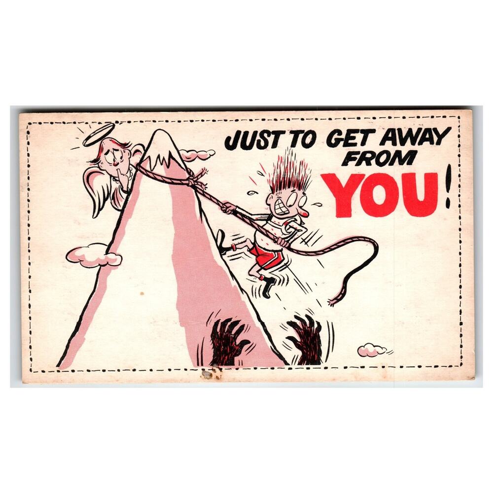 Comic Valentine Postcard "JUST TO GET AWAY FROM YOU!" CVC Humor Mountain Climb